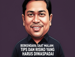 Berkendara Saat Malam: Tips dan Risiko yang Harus Diwaspadai