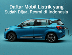Daftar Mobil Listrik yang Sudah Dijual Resmi di Indonesia