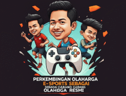 Perkembangan Olahraga E-sports sebagai Cabang Olahraga Resmi