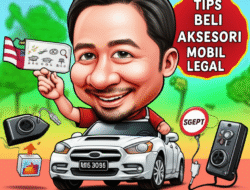Tips Beli Aksesori Mobil yang Aman dan Legal
