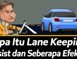 Apa Itu Lane Keeping Assist dan Seberapa Efektif?