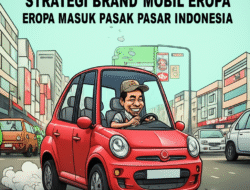 Strategi Brand Mobil Eropa Masuk Pasar Indonesia