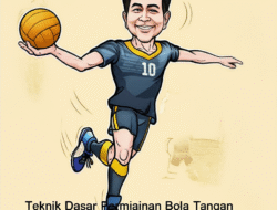 Teknik Dasar Permainan Bola Tangan dan Perannya dalam Kebugaran Tubuh
